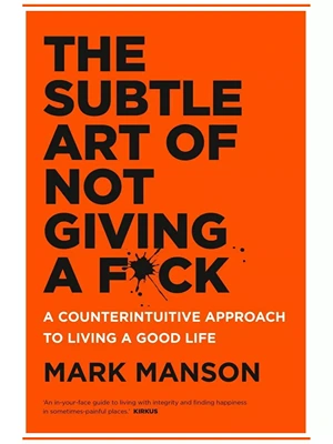 The Subtle Art of Not Giving a F*ck