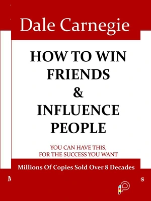 How to Win Friends and Influence People
